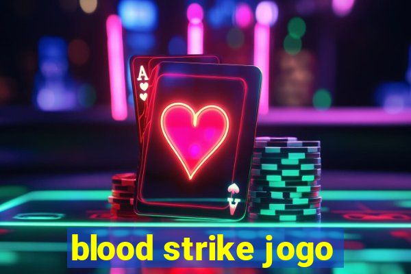 blood strike jogo